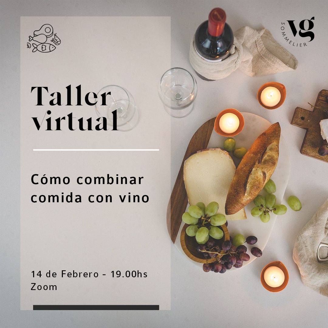 Taller virtual: Cómo combinar comida con vino. 14 de febrero a las 19.00